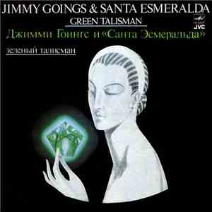Джимми Гоингс И Санта Эсмеральда - Green Talisman = Зеленый Талисман