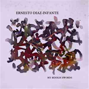 Ernesto Diaz-Infante - My Benign Swords