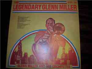 Glenn Miller And His Orchestra - The Legendary Glenn Miller Vol.14