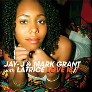 Jay-J & Mark Grant With Latrice Barnett - Love Is