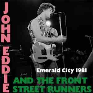 John Eddie & The Front Street Runners - Live At Emerald City 1981