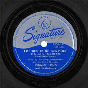 Johnny Long And His Orchestra - Last Night On The Back Porch / How Are Thin ...