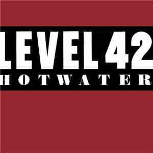 Level 42 - Hot Water