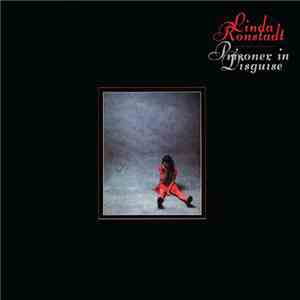 Linda Ronstadt - Prisoner In Disguise