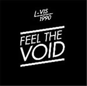 L-Vis 1990 - Feel The Void
