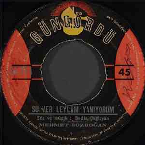 Mehmet Bozdoğan - Su Ver Leylam Yanıyorum