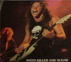 Metallica - Weed Killer And Sugar