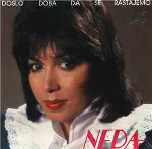 Neda - Došlo Doba Da Se Rastajemo