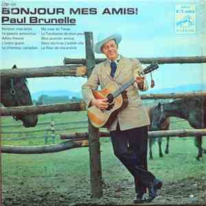 Paul Brunelle - Bonjour Mes Amis!