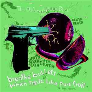 The ArtbreakHeartshop - Breathe Bullets Which Taste Like Pure Fruit