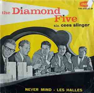 The Diamond Five - Never Mind / Les Halles
