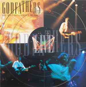 The Godfathers - Dope, Rock'N'Roll & Fucking In The Streets (Live)