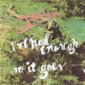The Shivas - I've Had Enough / So It Goes
