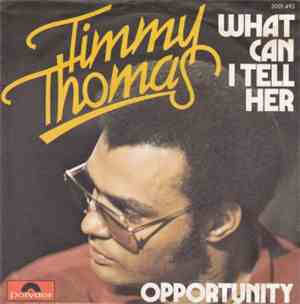 Timmy Thomas - What Can I Tell Her / Opportunity