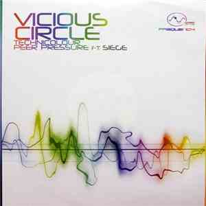Vicious Circle  - Technicolour / Peer Pressure