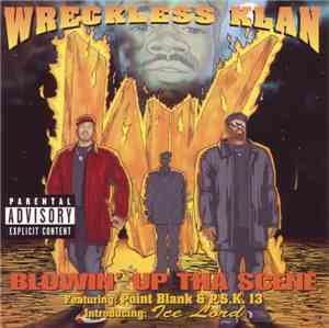 Wreckless Klan - Blowin' Up Tha Scene