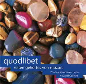 Zürcher Kammerorchester - Quodlibet (Selten Gehörtes Von Mozart)