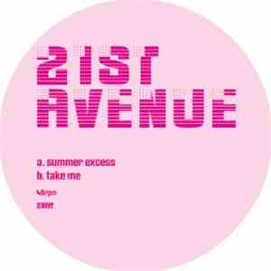 21st Avenue - Summer Excess / Take Me