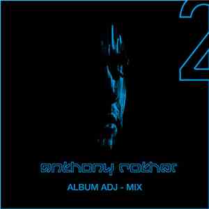 Anthony Rother - Album ADJ-MIX 2