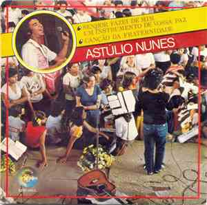 Astúlio Nunes - Senhor, Fazei De Mim Um Instrumento De Vossa Paz