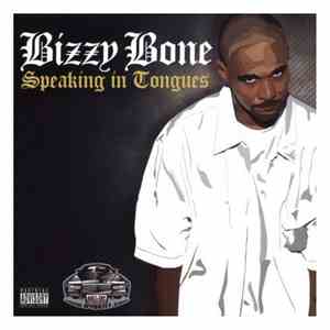 Bizzy Bone - Speaking In Tongues