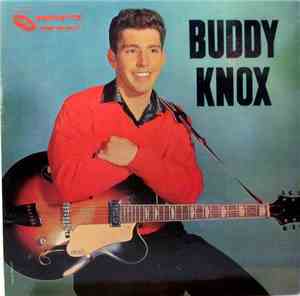 Buddy Knox - Buddy Knox