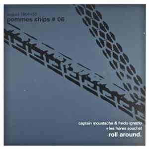 Captain Moustache & Fredo Ignazio + Les Frères Souchet - Roll Around