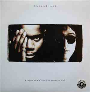 China Black - Almost See You (Somewhere)