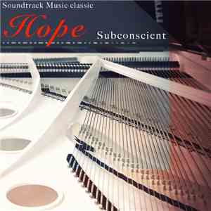 Dj Subconscient - HOPE By Subconscient (Soundtrack Music Classic)