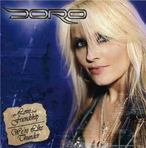 Doro - For Love And Friendship - We're Like Thunder