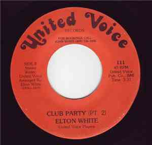 Elton White / United Voice Players - Club Party