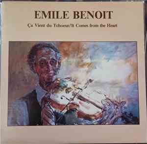 Emile Benoit - Ça Vient du Tchoeur / It Comes from the Heart