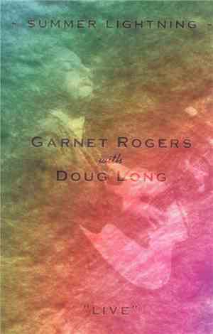 Garnet Rogers With Doug Long  - Summer Lightning 