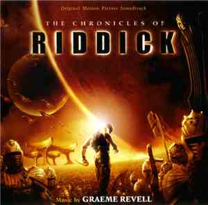 Graeme Revell - The Chronicles Of Riddick (Original Motion Picture Soundtra ...