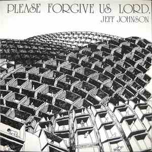 Jeff Johnson - Please Forgive Us Lord