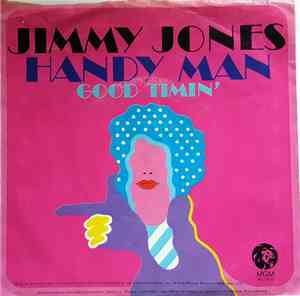 Jimmy Jones - Handy Man / Good Timin'