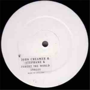John Creamer & Stephane K - Forget The World