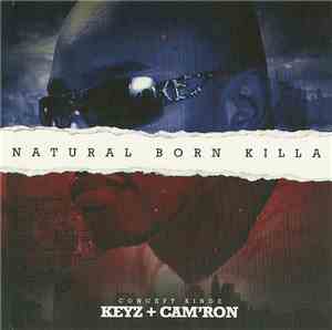 Keyz  + Cam'ron - Natural Born Killa