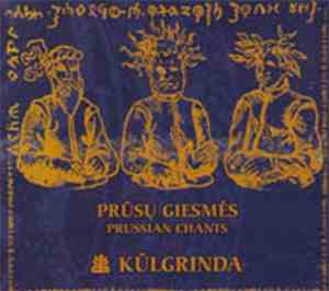 Kūlgrinda - Prūsų Giesmės