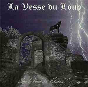 La Vesse Du Loup - Sur Le Bord Des États...