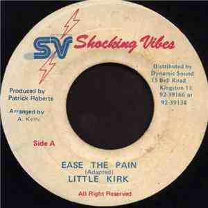 Little Kirk - Ease The Pain