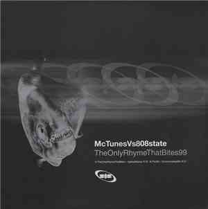MC Tunes vs. 808state - The Only Rhyme That Bites 99