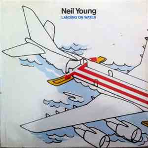 Neil Young - Landing On Water