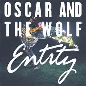 Oscar And The Wolf - Entity
