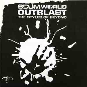 Outblast - Scumworld / The Styles Of Beyond