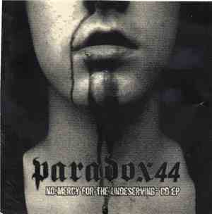 Paradox44 - No Mercy For The Undeserving - CD EP