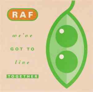 R.A.F. - We've Got To Live Together