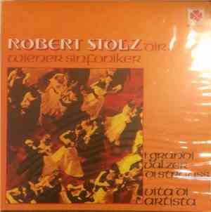 Robert Stolz dir.  Wiener Sinfoniker - I Grandi Valzer di Strauss: Vita di  ...