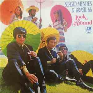 Sergio Mendes & Brasil '66 - Look Around