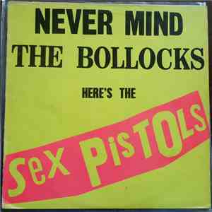 Sex Pistols - Never Mind The Bollocks Here's The Sex Pistols